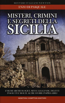 Misteri, crimini e segreti della Sicilia