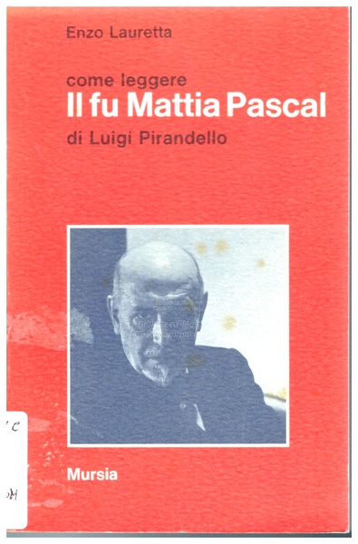 Come leggere Il fu Mattia Pascal di Luigi Pirandello