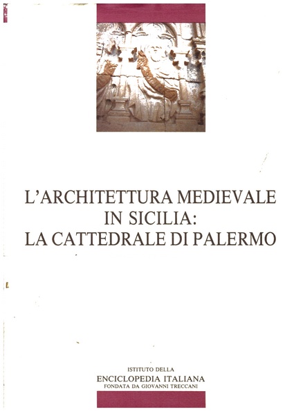 L'architettura medievale in Sicilia: la Cattedrale di Palermo